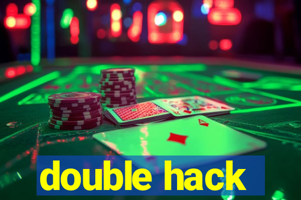 double hack