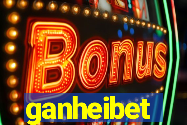 ganheibet