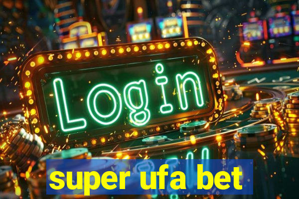 super ufa bet