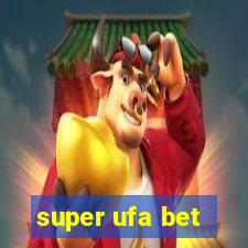 super ufa bet