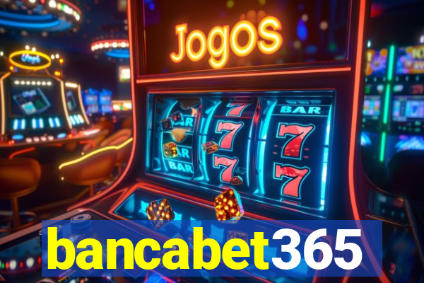 bancabet365