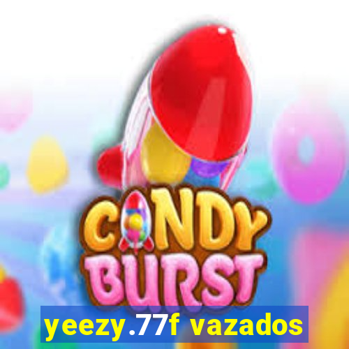 yeezy.77f vazados