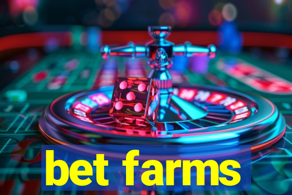 bet farms