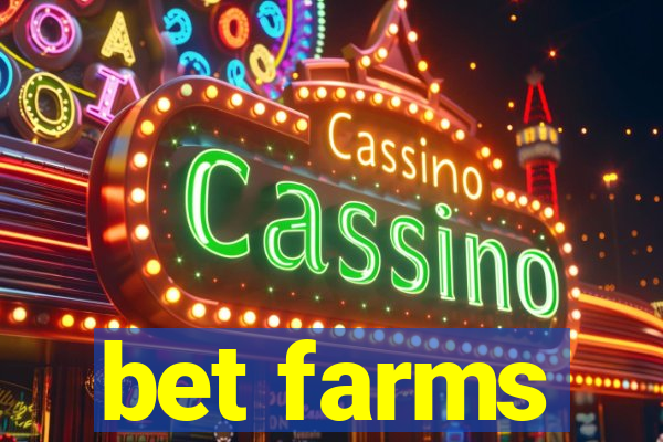 bet farms