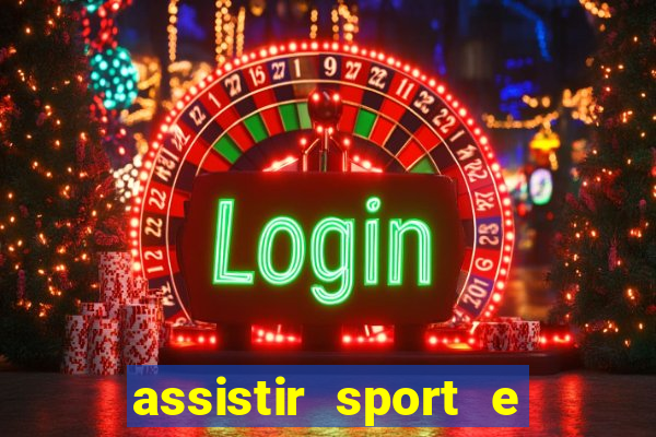 assistir sport e ponte preta