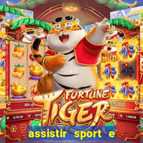 assistir sport e ponte preta