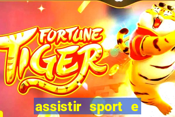 assistir sport e ponte preta