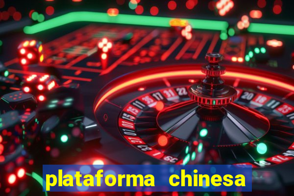 plataforma chinesa de slots