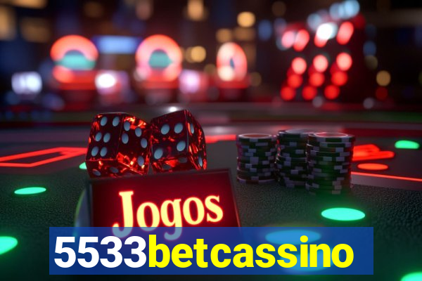 5533betcassino