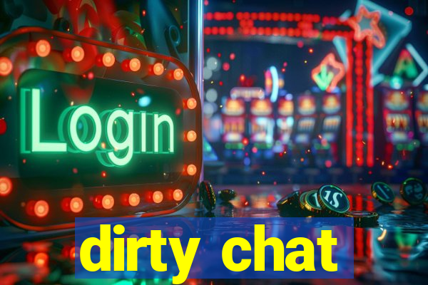 dirty chat