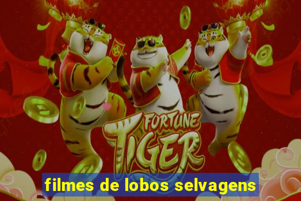 filmes de lobos selvagens