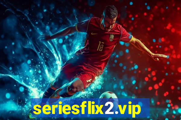 seriesflix2.vip