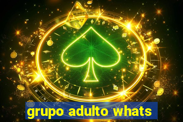 grupo adulto whats