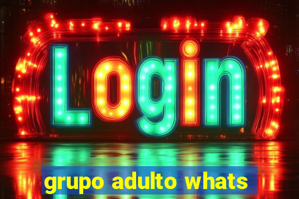 grupo adulto whats