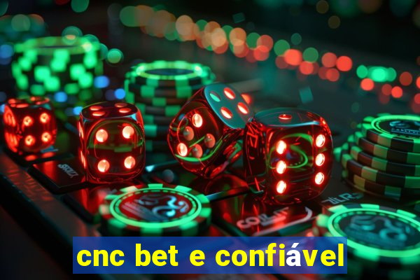 cnc bet e confiável