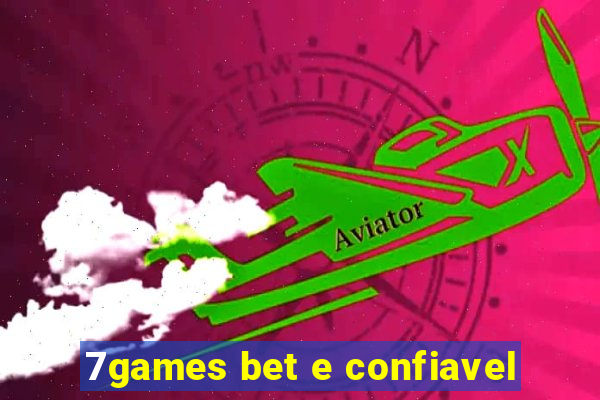 7games bet e confiavel