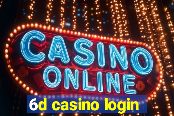 6d casino login