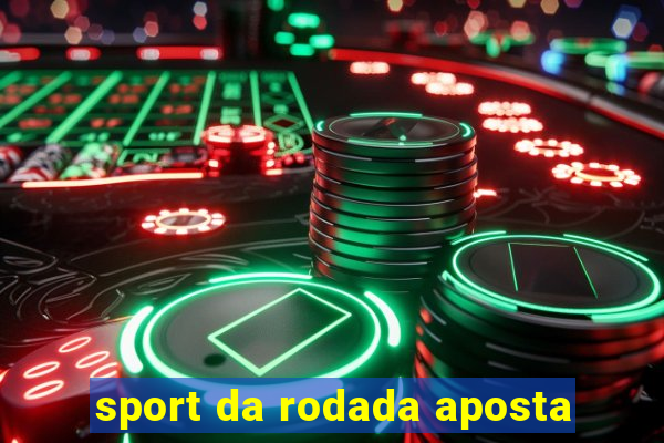 sport da rodada aposta