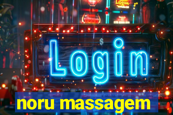 noru massagem