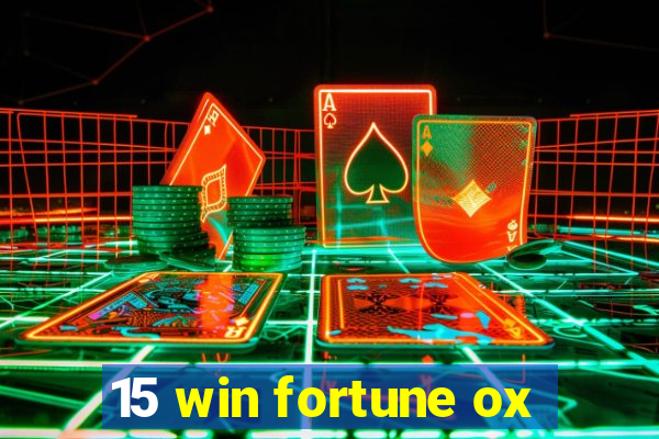 15 win fortune ox