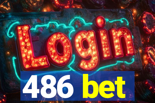 486 bet