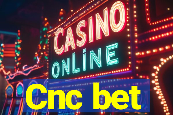 Cnc bet