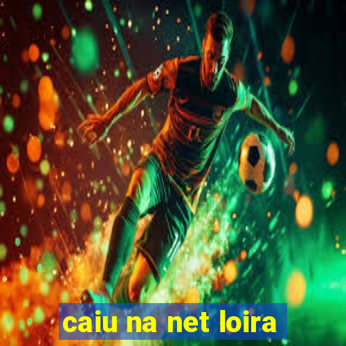 caiu na net loira