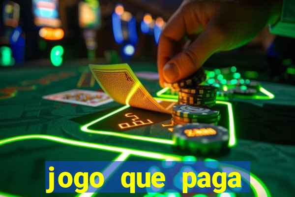 jogo que paga dinheiro de verdade sem precisar depositar