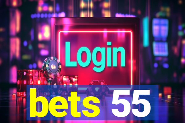 bets 55