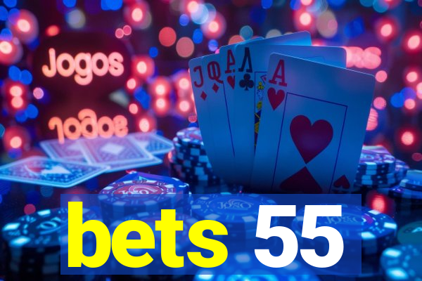 bets 55