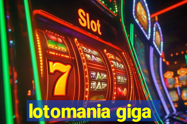 lotomania giga