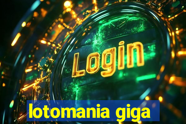 lotomania giga