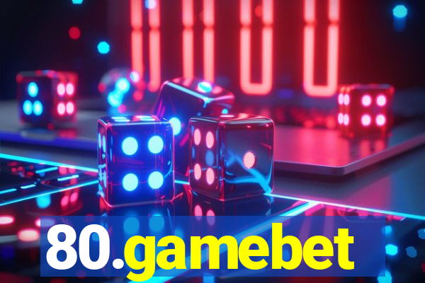 80.gamebet