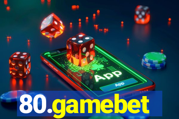 80.gamebet