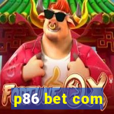 p86 bet com