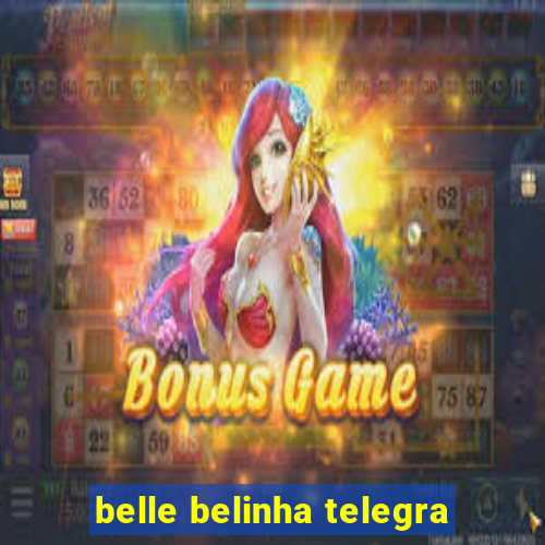 belle belinha telegra