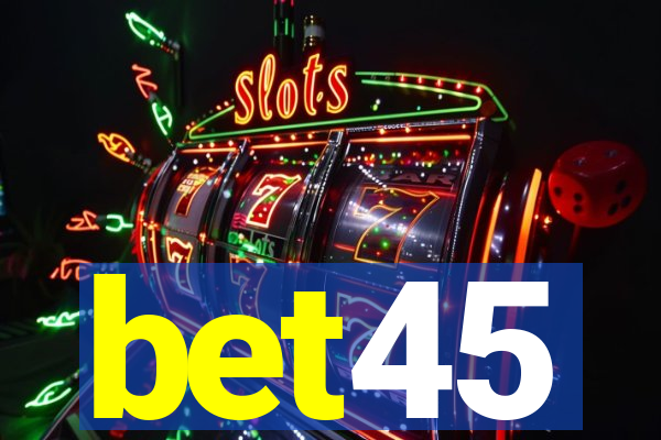 bet45