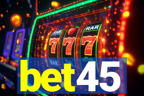 bet45