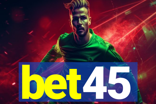 bet45