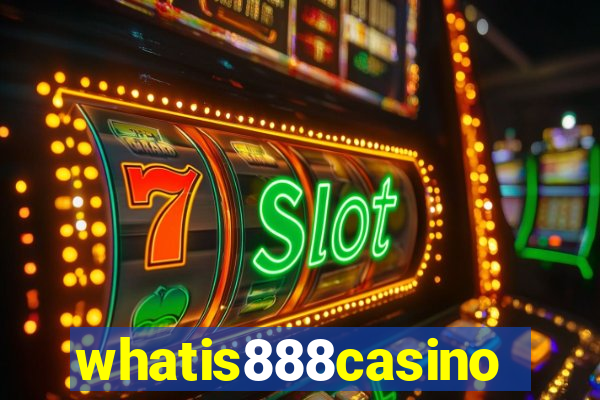 whatis888casino