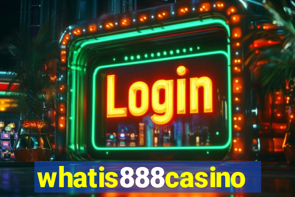 whatis888casino