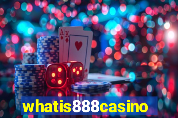 whatis888casino