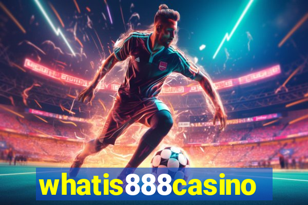 whatis888casino