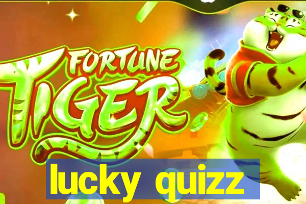 lucky quizz