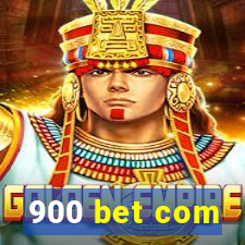 900 bet com