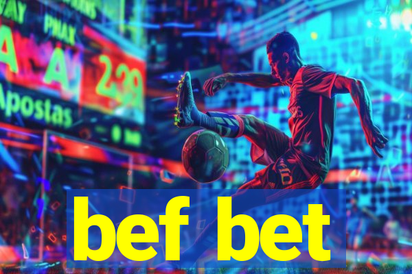 bef bet