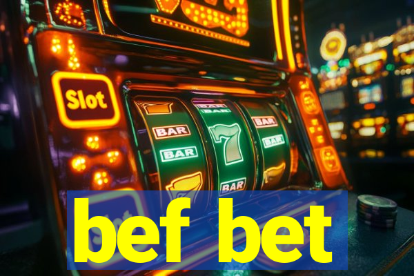 bef bet