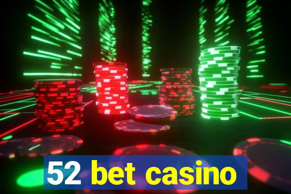 52 bet casino