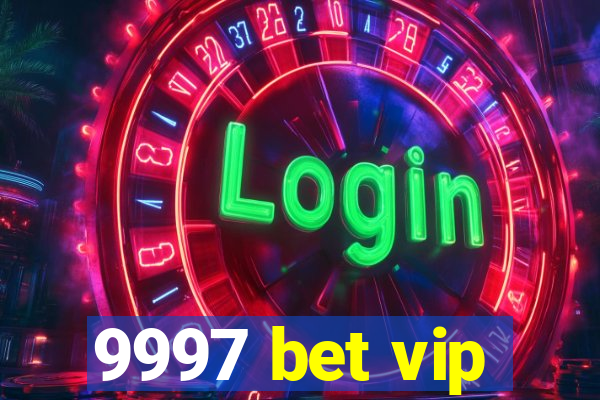 9997 bet vip