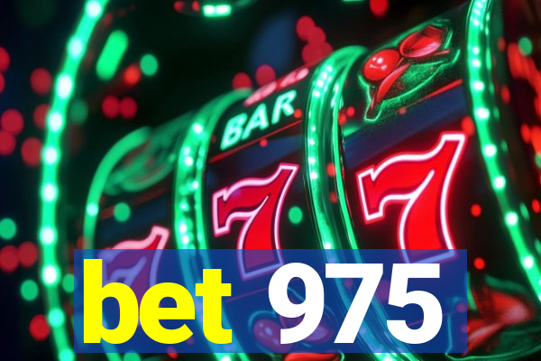 bet 975